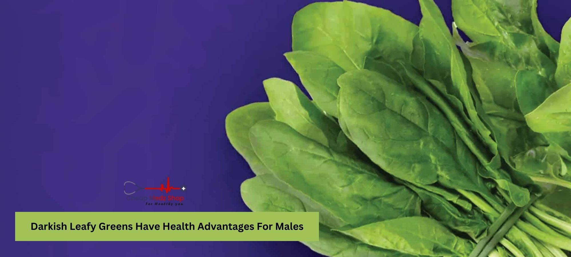 Darkish Leafy Greens Have Health Advantages For Males